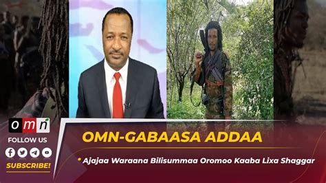 Omnajajaa Waraana Bilisummaa Oromoo Kaaba Lixa Shaggar Apr 25 2022