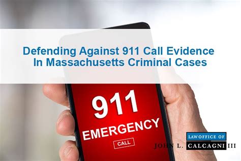 Defending Against 911 Call Evidence In Massachusetts Criminal Cases