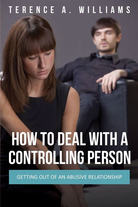 How To Deal With A Controlling Person Getting Out Of An Abusive Relationship