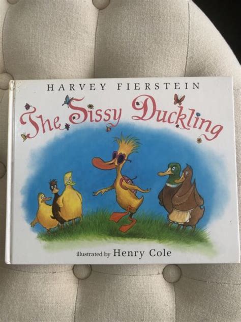 The Sissy Duckling By Henry Cole And Harvey Fierstein 2002 Picture Book For Sale Online Ebay