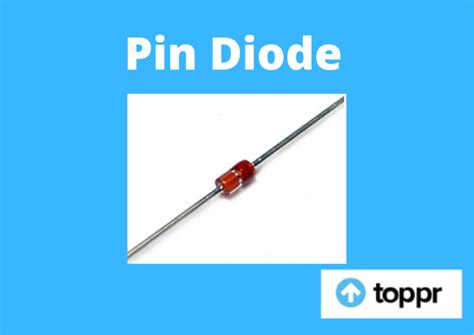 What Is Pin Diode Definition Structure Working And Examples
