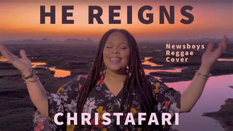 Christafari He Reigns Official Music Video Newsboys Reggae Cover