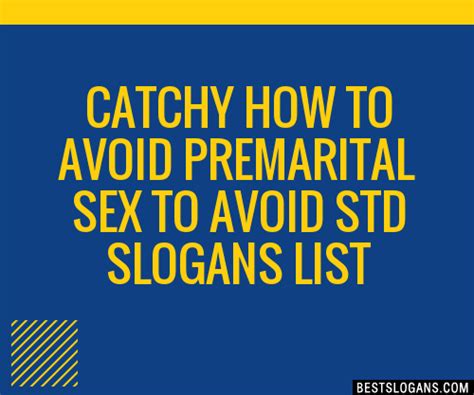100 Catchy How To Avoid Premarital Sex To Avoid Std Slogans 2024 Generator Phrases And Taglines