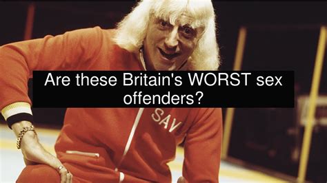 Are These Britains Worst Sex Offenders Youtube