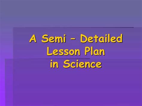Semi Detailed Lesson Plan Semi Detailed Lesson Plan N Science I My