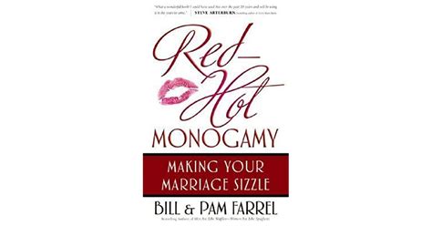 Red Hot Monogamy Making Your Marriage Sizzle By Bill Farrel