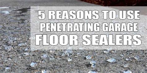 Epoxy garage floor coatings stand up against leaking oil, antifreeze, and more. 5 Reasons To Use Penetrating Garage Floor Sealers
