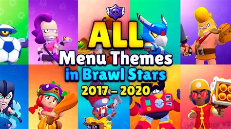 All Menu Themes Brawl Stars December 2018 August 2020 Youtube