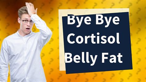 How Do You Get Rid Of Cortisol Belly Fat Naturally Youtube