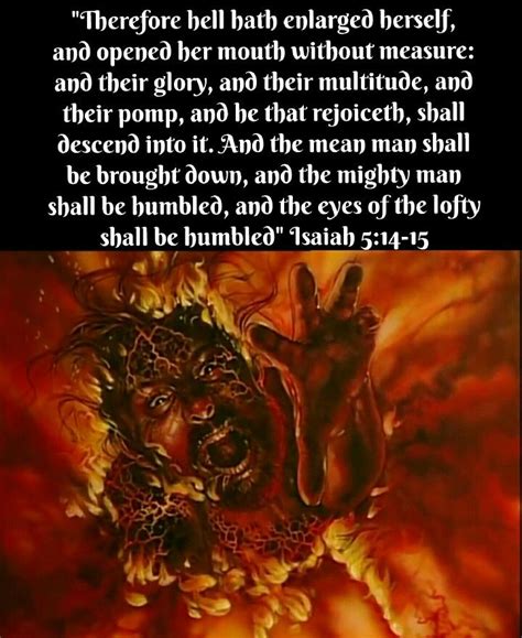 Isaiah 514 Kjv Therefore Hell Hath Enlarged Herself And Opened Her