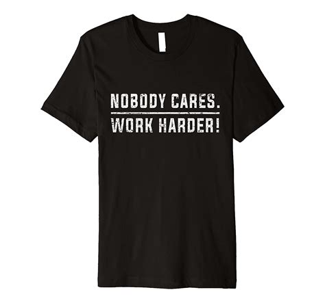 Retro Nobody Cares Work Harder Motivation Quotes Premium T Shirt