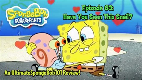Spongebob Episode 63 Have You Seen This Snail Review Youtube