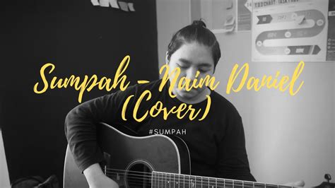 Is your network connection unstable or browser outdated? Sumpah - Naim Daniel ( Cover) - YouTube