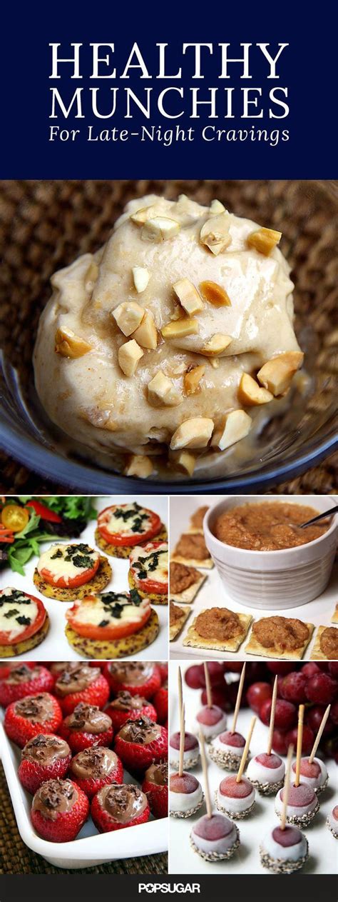 Healthy Snacks That Are Perfect For The Midnight Munchies Healthy