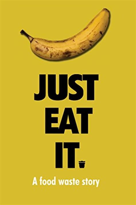 Just Eat It A Food Waste Story 2014 Imdb