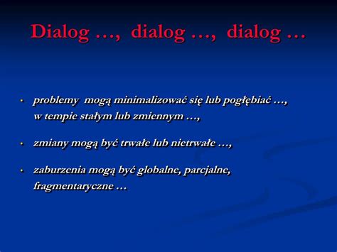 PPT - Dialog …, dialog …, dialog …, dialog … , dialog ...