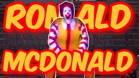 He Is Coming After Me Ronald Mcdonalds Youtube