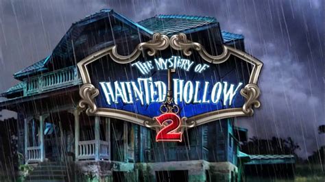 The Mystery Of Haunted Hollow 2 Official Trailer Game Arrives Fall
