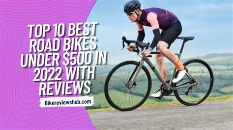 top 10 best road bikes under 500 in 2022 with reviews