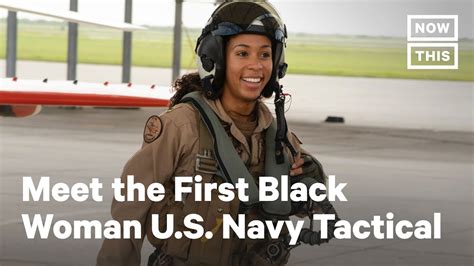 Meet The First Black Woman Us Navy Tactical Jet Pilot Nowthis Youtube