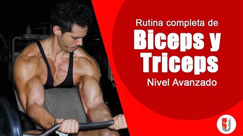 Rutina Completa De Brazos Biceps Y Triceps Nivel Avanzado Youtube