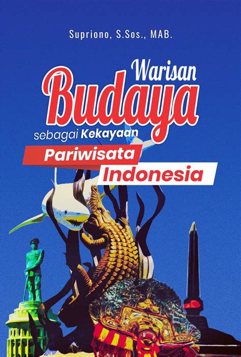 Buku Warisan Budaya Sebagai Kekayaan Pariwisata Indonesia Deepublish
