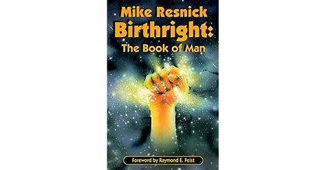 Birthright The Book Of Man Birthright 2 By Mike Resnick
