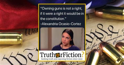 Did Rep Alexandria Ocasio Cortez Say If ‘owning Guns Was A Right It Would Be In The