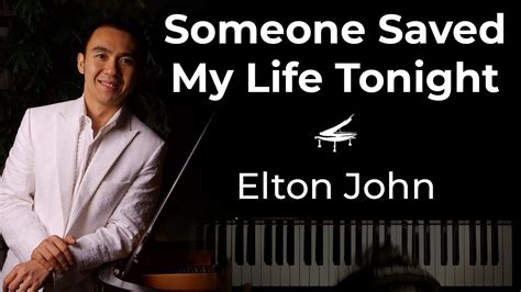 Someone Saved My Life Tonight Elton John Youtube