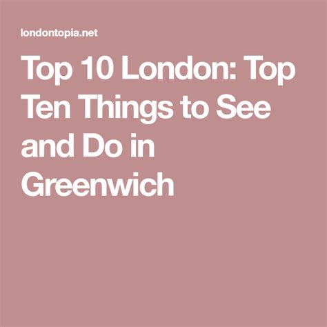 Top 10 London Top Ten Things To See And Do In Greenwich Greenwich Top