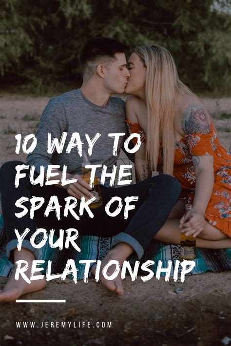 10 Way To Fuel The Spark Of Your Relationship Relationship Strong Relationship Serious