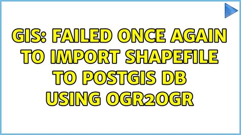 GIS Failed Once Again To Import Shapefile To PostGIS DB Using Ogr Ogr