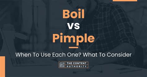 Boil Vs Pimple When To Use Each One What To Consider
