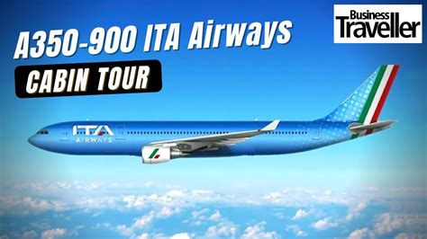 A350 900 Ita Airways Cabin Tour Business Traveller Youtube