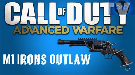 Call Of Duty Advanced Warfare M1 Irons Outlaw Youtube