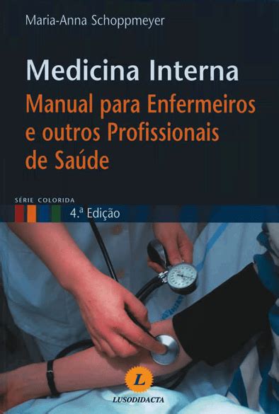 Medicina Interna Manual Para Enfermeiros E Outros Profissionais De