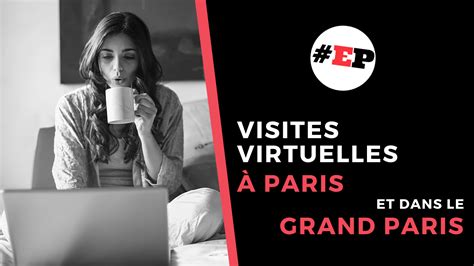 Visite Virtuelle à Paris Découvrez La Région Parisienne De Chez Vous