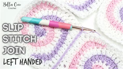 Left Handed Crochet How To Join Crochet With A Slip Stitch Bella