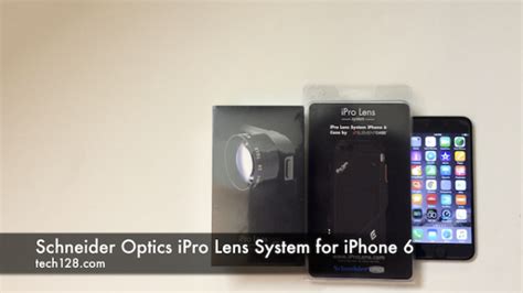 First Look At The Schneider Optics Ipro Lens System For Iphone 6 Tech128