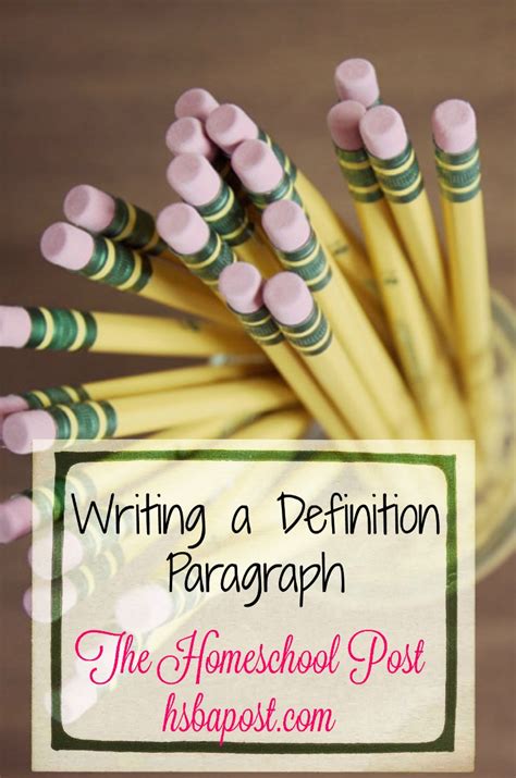 Maybe you would like to learn more about one of these? Writing a Definition Paragraph - The Homeschool Post