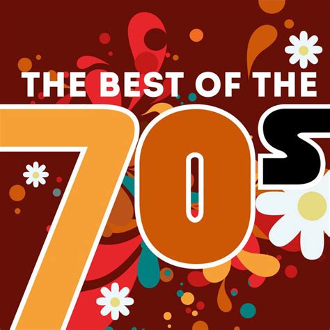 The Best Of The 70s Compilation By Various Artists Spotify