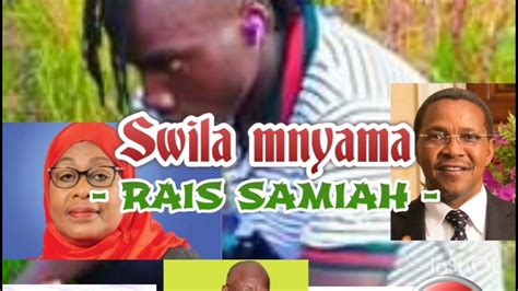 Swila Mnyama Rais Samiahofficial Asilimusic2021audio Prdbmoxy Youtube