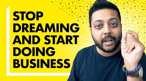 Be A Doer Not A Dreamer 3 Steps To Stop Dreaming And