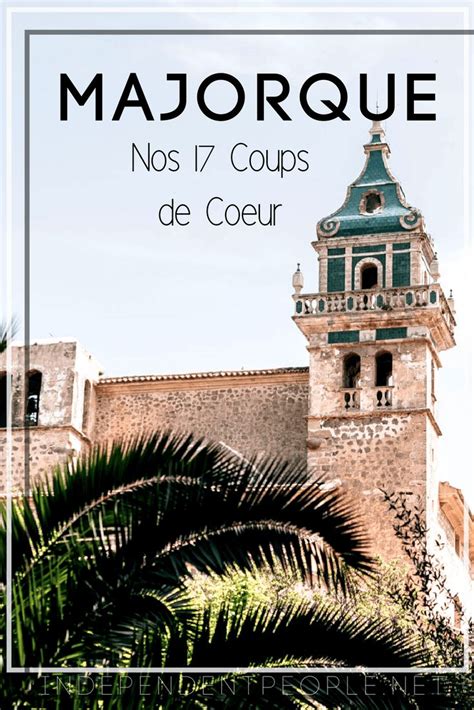 Nos Coups De C Ur De Majorque Independent People Majorque