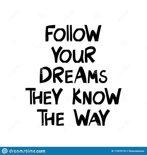 Follow Your Dreams They Know The Way Motivation Quote Cute Hand Drawn