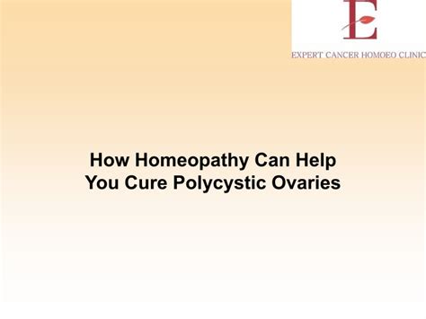 Ppt How Homeopathy Can Help You Cure Polycystic Ovaries Powerpoint
