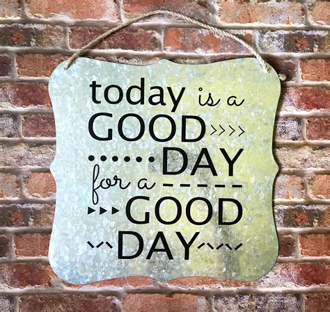 Today Is A Good Day Tin Plaque Etsy Plaque Positive Notes Tin