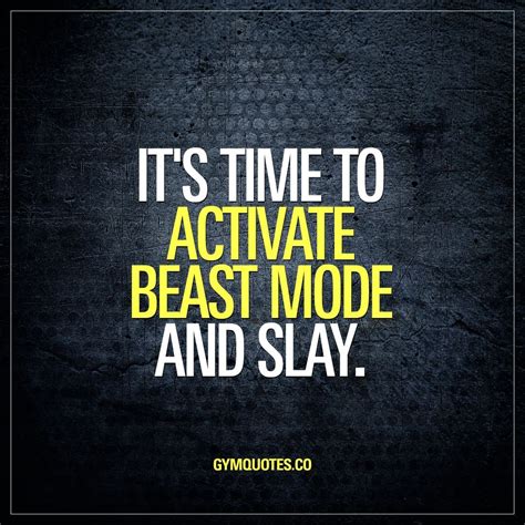 Its Time To Activate Beast Mode And Slay Its A Brand New Day And It