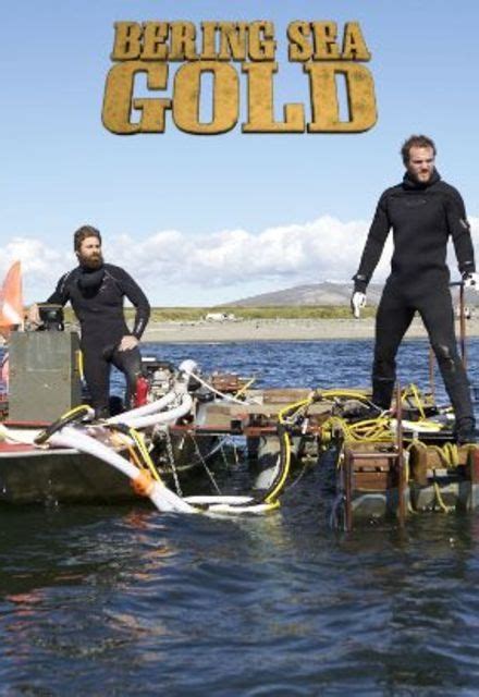Maybe you would like to learn more about one of these? Watch Bering Sea Gold | Episode Guide | SideReel