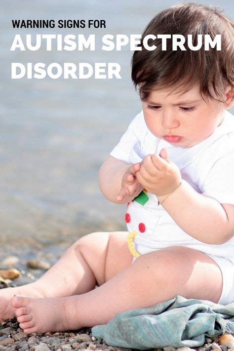 Early Signs Of Autism In Babies And Toddlers Artofit